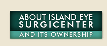 Island Eye Surgicenter Ownership